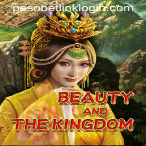 Exploring the World of BeautyAndTheKingdom: A Comprehensive Guide